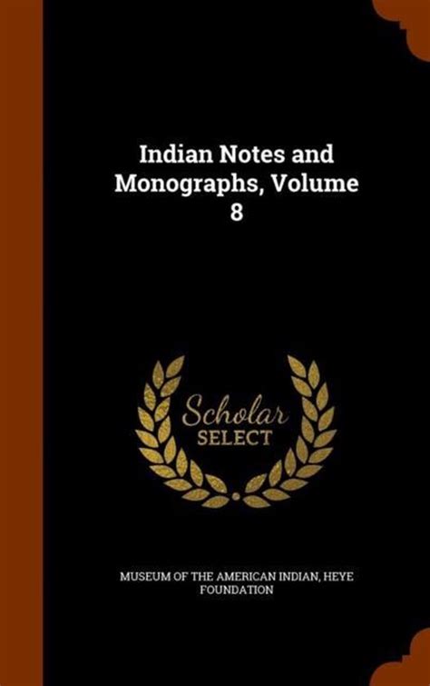 Indian Notes And Monographs Volume 8