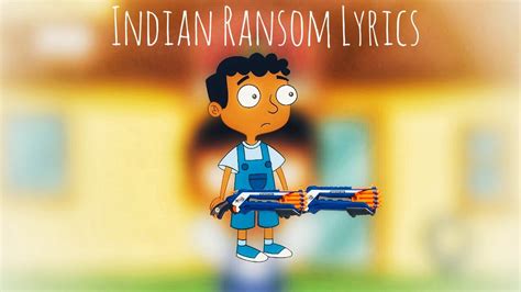 Indian Ransom Lyrics - YouTube