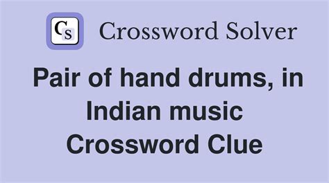Answers for Indian drums crossword clue, 5 letters. Search for crossword clues found in the Daily Celebrity, NY Times, Daily Mirror, Telegraph and major publications. Find clues for Indian drums or most any crossword answer or clues for crossword answers.