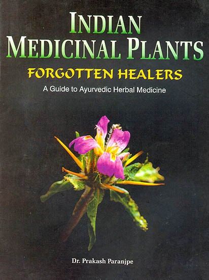 Indian medicinal plants forgotten healers a guide to ayurvedic herbal medicine with identity ha. - New york fire lieutenant study guide.