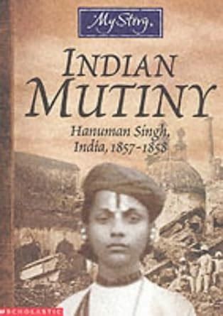 Indian mutiny hanuman singh india 1857 1858 my story. - System analysis and design in a changing world 10th edition.