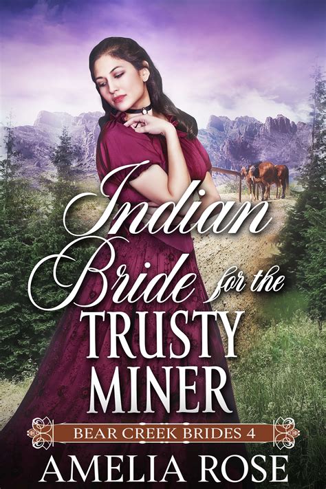 Read Online Indian Bride For The Trusty Miner By Amelia  Rose