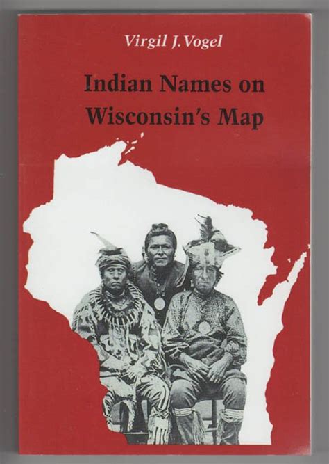 Read Indian Names On Wisconsins Map By Virgil J Vogel