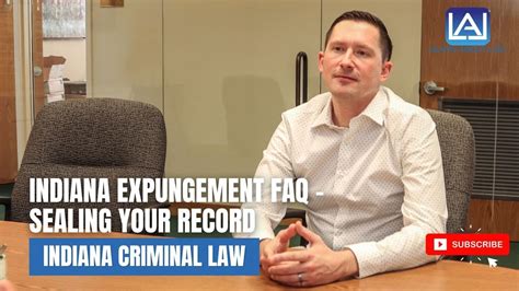 Indiana Expungement FAQ - Sealing Your Record