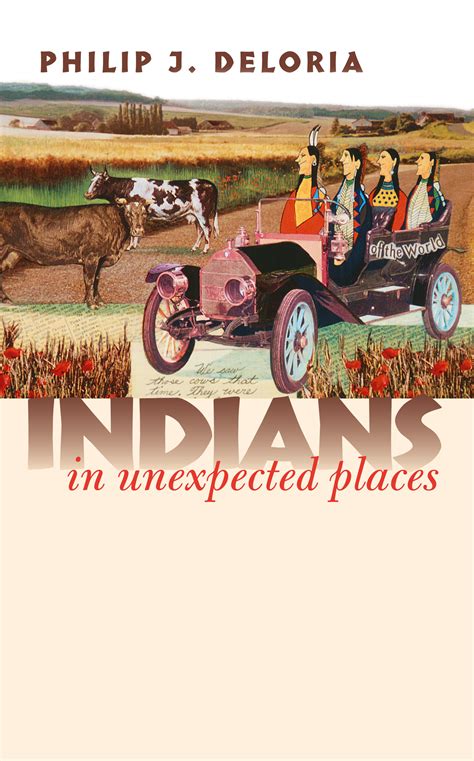 Indians in unexpected places. Indians in unexpected places. Lawrence: University Press of Kansas. Google Scholar Further Readings. Bruguier, Leonard Rufus 1989. A legacy in Sioux leadership: The Deloria family. In South Dakota leaders, ed. Herbert T. Hoover and Larry J. Zimmerman, 367–378, 471. Vermillion: University of South Dakota Press. 