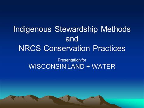 Indigenous Stewardship Methods And NRCS Conservation …