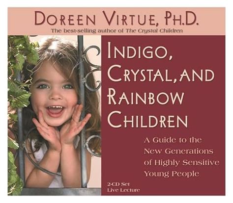 Indigo crystal and rainbow children a guide to the new generations of highly sensitive young people. - Los soberanos de los mundos perdidos.
