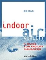 Indoor air quality a guide for facility managers. - The technology director s guide to leadership the power of.