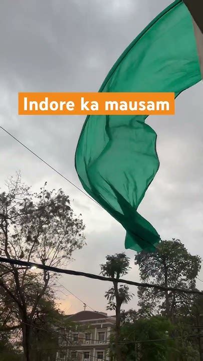 Indore ka mausam. 1&deg;C और न्यूनतम तापमान 21. ...