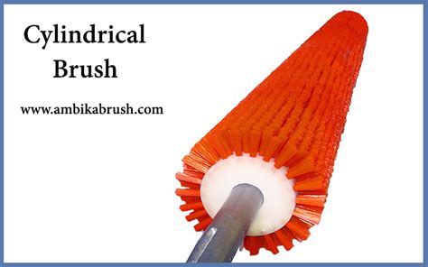 Industrial Cylindrical Brushes Manufacturers & Suppliers Ambika Brush