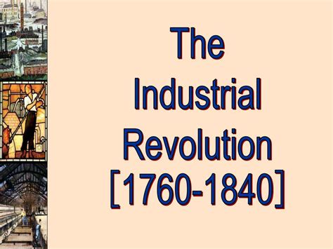 Industrial Revolution in Great Britain (1760-1840)