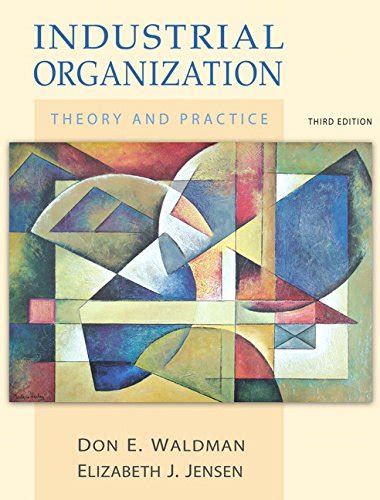 Industrial organization theory and practice waldman of the 3rd edition. - 4065 soluzioni manuali e banchi di prova elettrici 2.
