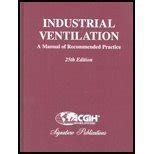Industrial ventilation a manual of recommended practice 25th edition. - Lieber ein schäferstündchen als zwei überstunden.