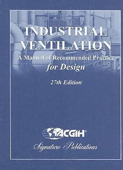 Industrial ventilation a manual of recommended practice for design 27th edition download. - Flight safety international sovereign training manual.