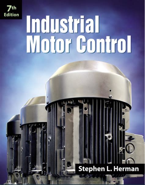Read Industrial Motor Control By Stephen L Herman
