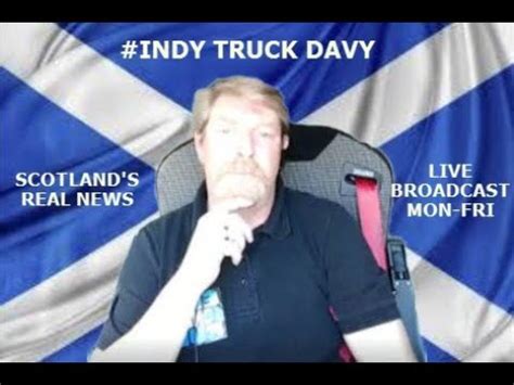 Indy Truck Davy News and Views today... - Yes East Ayrshire