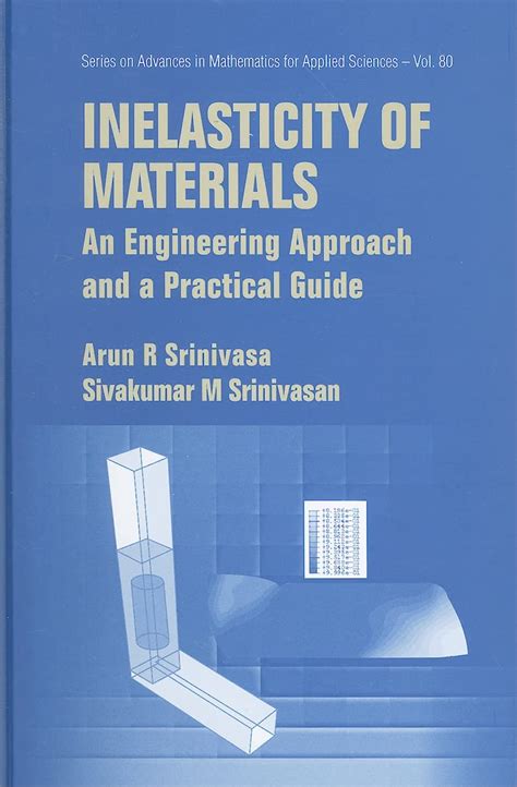 Inelasticity Of Materials An Engineering Approach And A Practical Guide