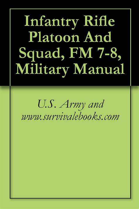 Infantry rifle platoon and squad fm 7 8 military manual. - Guide pratique de lapprenti franc macon.