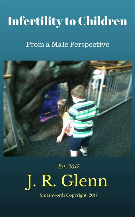 Full Download Infertility To Children From A Males Perspective By Jr Glenn