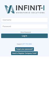 Infinit-i workforce solutions login. User name = employee id number (numbers only) password = safety. Call this number if you need help 877-792-3866 ext 400 