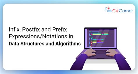 Infix, Postfix and Prefix Expressions/Notations GeeksforGeeks.
