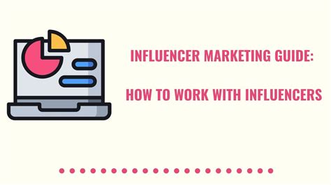Influencer Marketing Guide How to Work With Influencers