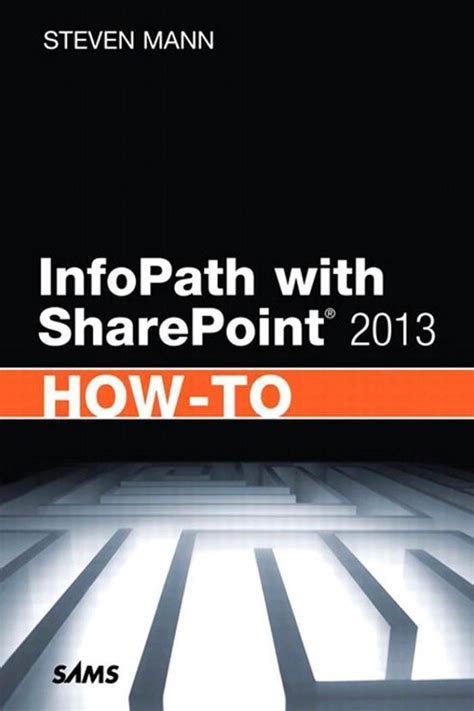 Download Infopath With Sharepoint 2013 Howto By Steven Mann