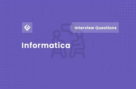 Informatica B2B Interview Questions - 2024 - Gologica