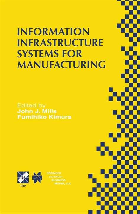 Information Infrastructure Systems For Manufacturing Ii