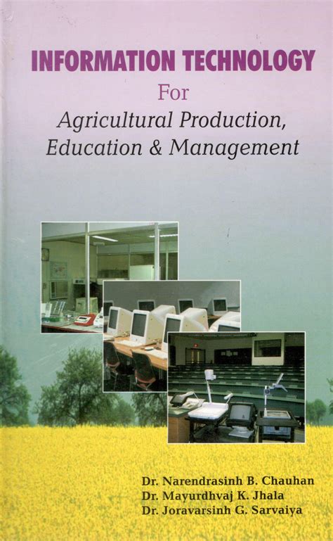 Information Technology For Agricultural Production Education And Management