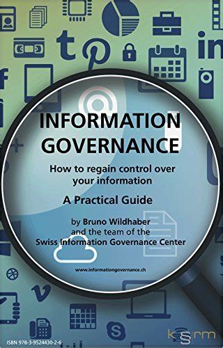 Information governance a practical guide how to regain control over your information. - Nuevos estudios y ensayos de literatura contemporánea.