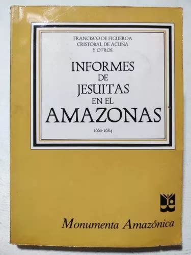 Informes de jesuitas en el amazonas, 1660 1684. - Petroleum stratigraphy a guide for nongeologists.