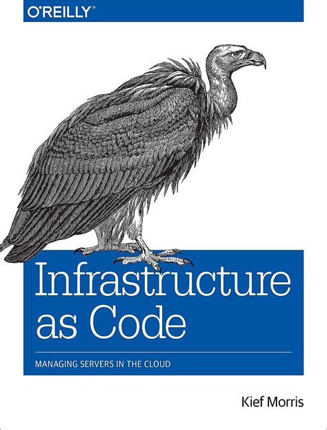 Read Infrastructure As Code Managing Servers In The Cloud By Kief Morris
