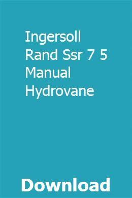 Ingersoll rand ssr 7 5 manual hydrovane. - Analog and digital electronics lab manual.