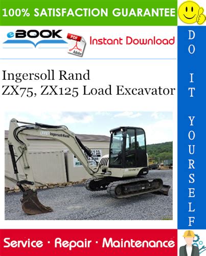 Ingersoll rand zx75 zx125 load excavator service repair manual dow. - Ford workshop manual section 303 01.