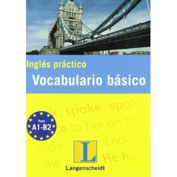 Ingles practico vocabulario basico serie practico. - Die bildlooks der profis kreative bildstile mit photoshop und lightroom.