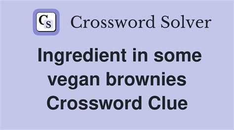 Ingredient in some vegan marshmallows crossword clue. Things To Know About Ingredient in some vegan marshmallows crossword clue. 