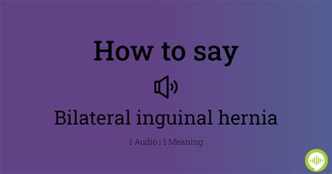 Inguinal Hernia pronunciation. How to pronounce Inguinal Hernia