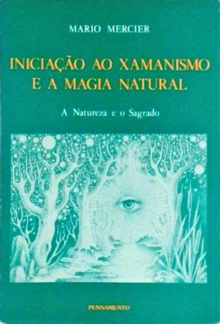 Iniciação ao xamanismo e a magia natural. - Handbook of optics third edition volume v atmospheric optics modulators fiber optics x ray and neutron optics 5.