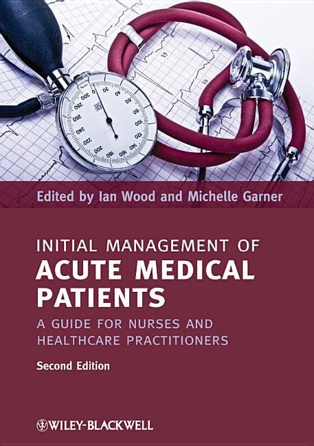Initial management of acute medical patients a guide for nurses and healthcare practitioners 2nd edi. - Holden astra ts service manual download.