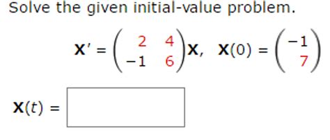 Initial value problem matrix calculator. Solve the initial value problem for r as vector function of t Differential equation : d r d t = 6 ( t + 1 ) 1 / 2 i + 2 e - t j + 1 t + 1 k Initial condition: r ( 0 ) = k; Solve the initial value problem for {r} as a vector function of t . 