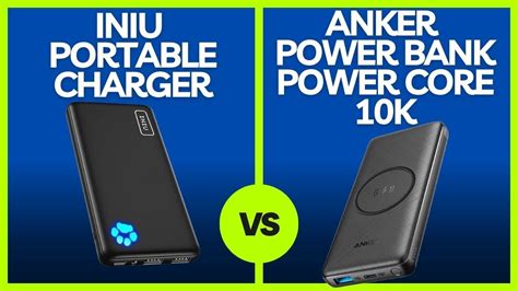 Iniu vs anker.  In this v Today, we&rsquo;re putting the INIU Portable Charger up ag...