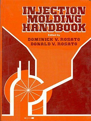 Injection Molding Handbook by D V Rosato - AbeBooks