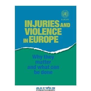 Injuries And Violence In Europe Why They Matter And What Can Be Done