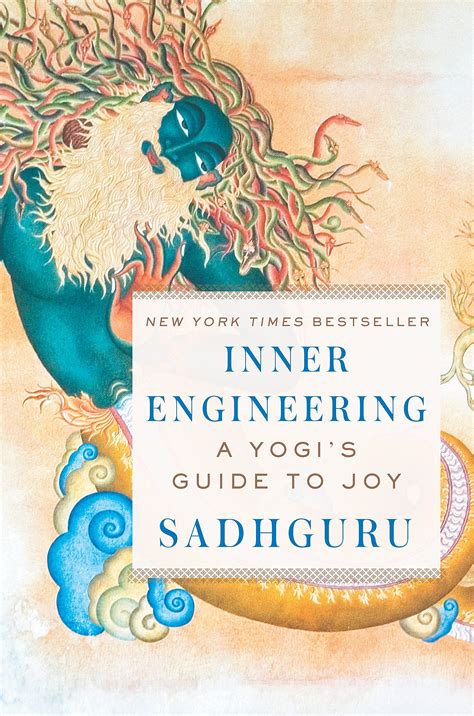 Full Download Inner Engineering A Yogis Guide To Joy By Sadhguru