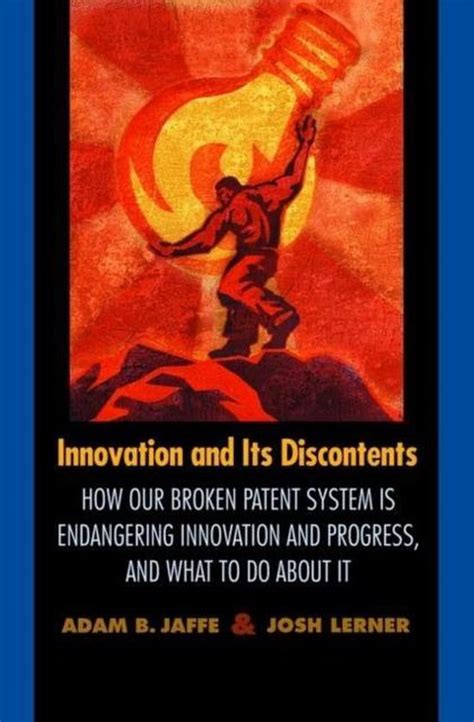 Innovation And Its Discontents