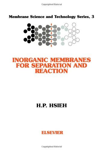 Inorganic Membranes For Separation And Reaction Membrane Science And Technology Series Volume 3