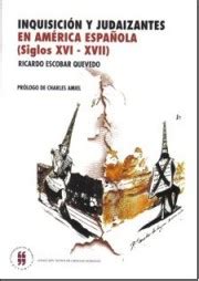 Inquisición y judaizantes en américa española (siglos xvi xvii). - Tres siglos de pintura colonial mexicana.