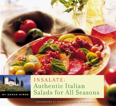 Insalate: Authentic Italian Salads for All Seasons Paperback