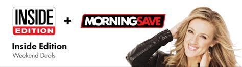 Inside Edition has teamed up with MorningSave.com and 
